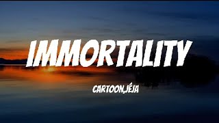 Cartoon Jéja  Immortality feat Kristel Aaslaid Lyrics [upl. by Enyrehtac931]