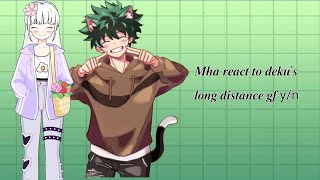 mha react to Dekus long distance girlfriend ynGCRVFYN Requestaquaalexa [upl. by Enileuqcaj211]