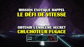 Destiny 2  Le défi de vitesse caché de la mission Rappel obtenir lemblème Chuchoteur fugace [upl. by Esten]