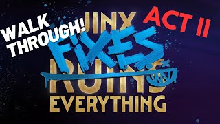 Act II Jinx Fixes Everything  Walk Through Part 2 REALLY HARD PUZZLES [upl. by Brace]