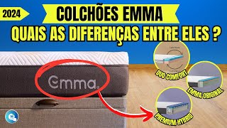 QUAL COLCHÃO EMMA ESCOLHER Descubra as Principais Diferenças Entre os Modelos  Qual o Melhor Emma [upl. by Akihc376]