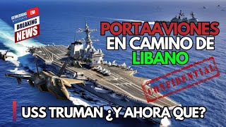 NOTICIAS ISRAEL  USA ENVÍA PORTAVIONES NUCLEAR USS TRUMAN AL LÍBANO  HEZBOLLAH SIN COMANDANTES [upl. by Sontich764]