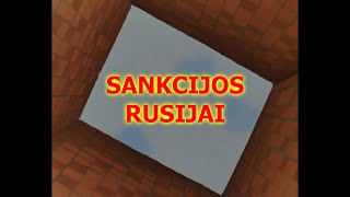 «SANKCIJOS RUSIJAI» [upl. by Ainevul37]