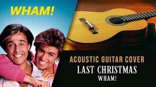 Last Christmas  WHAM  Acoustic Guitar Cover  Lyrics [upl. by Shaikh921]