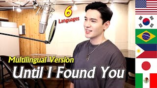 Until I Found You Multilingual Version in 6 Different Languages  Cover by Travys Kim [upl. by Auohc]