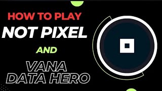 Not Pixel on Telegram how to play I Airdrop of Not pixel Not coin I how to play Vana hero mini app [upl. by Moyer]