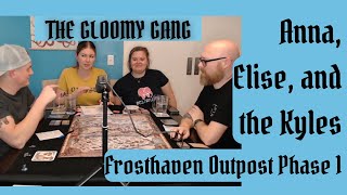 The Gloomy Gang Plays Frosthaven Outpost Phase 1 [upl. by Emya]