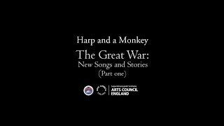 Harp and a Monkey The Great War  New Songs amp Stories [upl. by Grover205]