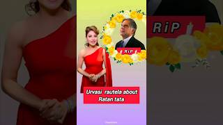 Urvasi rautela about Ratan TATA 🙏  ratantata urvashirautela trending viralshorts shortsfeed [upl. by Nylesoy]