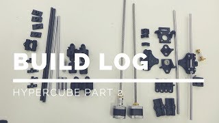 HyperCube Build Part 2 X Y Z Assembly [upl. by Odranreb]