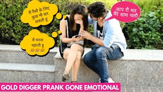 Gold Digger Prank India  Gone Emotional  Pranks In India  New Pranks 2019  Harsh Chaudhary [upl. by Nospmoht931]