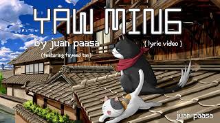 Yaw Ming  Juan Paasa Featuring Fayeed Tan  MR EGG  Official Lyric Video [upl. by Terza]