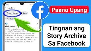 Paano Makita ang Archive ng Kwento Sa Facebook 2024  Tingnan ang Story Archive [upl. by Jarnagin]