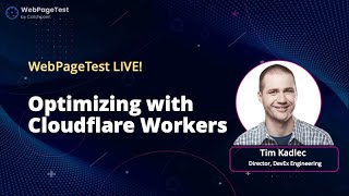 WebPageTest Live Testing Optimizations with Cloudflare Workers with Tim Kadlec [upl. by Conover]