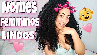 10 NOMES FEMININOS LINDOS E DIFERENTESSIGNIFICADO E BATE PAPO [upl. by Rim969]