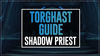 Shadow Priest Shadowlands Torghast Guide [upl. by Ehcnalb]