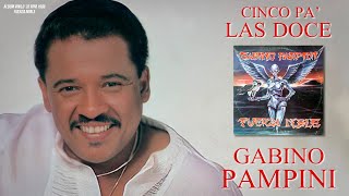 Cinco pa las doce  Gabino Pampini Vinilo 33 rpmAudio remasted 1986 [upl. by Duyne]