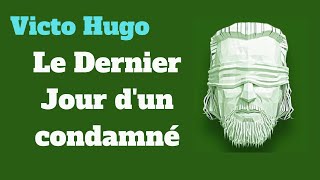 Le Dernier Jour dun condamné  Victor Hugo  Livre audio [upl. by Larkins746]