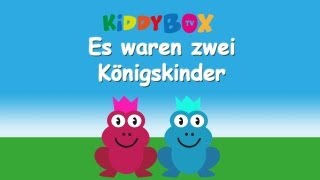 Es waren zwei Königskinder  Kinderlieder zum Mitsingen  KIDDYBOXTV [upl. by Retsevlis]