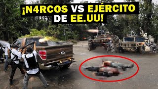 ¡Esto ocurre cuando los N4RCOS se ENFRENTAN al EJÉRCITO de EEUU [upl. by Onaled]