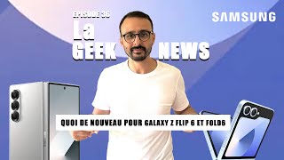 Quoi de nouveau pour le Samsung Galaxy Z Flip 6 et Fold 6 [upl. by Saul]