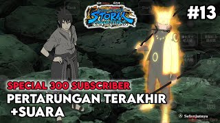 Pertarungan Terakhir  Naruto Storm Connections History Gameplay 13  SuaraSpesial 300 Subscriber [upl. by Toms]