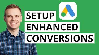 Google Ads Enhanced Conversions  Step by Step [upl. by Errised]