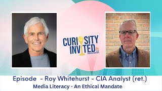 Former CIA Analyst Roy Whitehurst on the Importance of Media Literacy [upl. by Obadiah184]