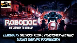 ROBODOC filmmakers EASTWOOD ALLEN amp CHRISTOPHER GRIFFITHS talk ROBOCOP indie film amp PETER WELLER [upl. by Coheman683]