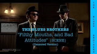 Blues Brothers quotFilthy Mouths and Bad Attitudesquot SCENE Censored Version [upl. by Wickman]