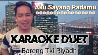 Aku Sayang Padamu  KARAOKE DUET DANGDUT [upl. by Runck22]