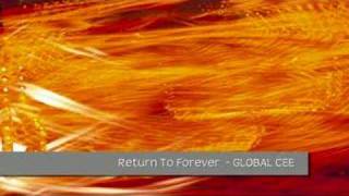 Global Cee  Return To Forever Radio Cut [upl. by Anelaf]