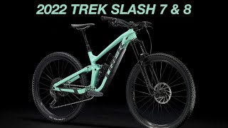 2022 Trek Slash 7 and 8 What’s New [upl. by Ttenaej]