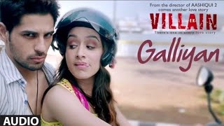 Full Audio Galliyan Song  Ek Villain  Ankit Tiwari  Sidharth Malhotra  Shraddha Kapoor [upl. by Nnayrb]