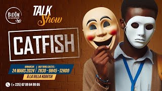 Catfish  Talk show  1er Culte BLOOM 24032024 [upl. by Massingill]