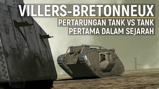 VILLERSBRETONNEUX Duel Tank vs Tank yang Pertama Dalam Sejarah [upl. by Initsed202]