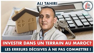 42 Avant dacheter un terrain les 5 erreurs fatales à ne pas faire  Ali Tahiri [upl. by Haletky]