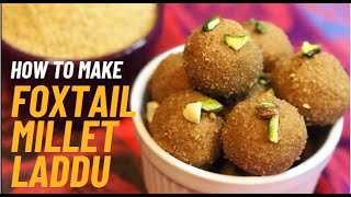 How to make Foxtail Millet Laddu कंगनी के लड्डू  easy 5 mins recipe Salonisiingh [upl. by Melton]