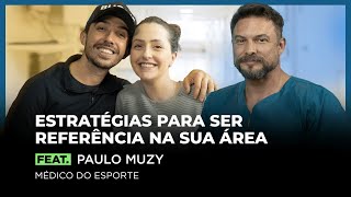 ESTRATÉGIAS PARA SER REFERÊNCIA NA SUA ÁREA Feat PAULO MUZY  FodCast 25 [upl. by Phillips468]