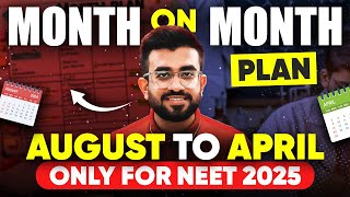 NEET 2025 Perfect Study Plan  Aug to April  StepbyStep [upl. by Corkhill]