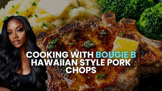 Cooking with Bougie B  Pineapple Marinated Pork Chops with Creamy Mashed Potatoes and Broccoli [upl. by Ennahteb33]