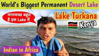 INDIAN VISITING MOST BEAUTIFUL LAKE TURKANA IN KENYA  INDIAN IN AFRICA [upl. by Ennalorac]