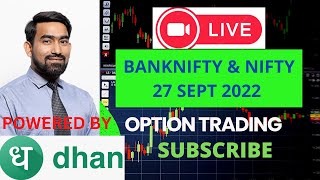 Banknifty amp Nifty Live Trading   27 Sep 2022  Option Trading  Ask your Stocks   Dhan [upl. by Benzel]