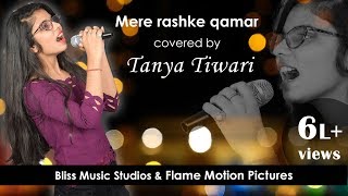 Mere rashke qamar covered by Tanya tiwari [upl. by Asiek]