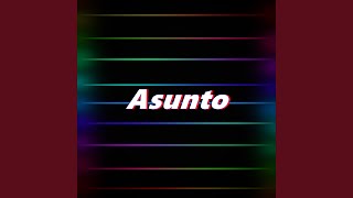 Asunto [upl. by Lumbard]