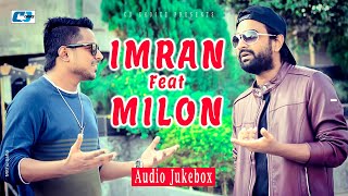 MILON  IMRAN Feat MILON  Naumi  Puja  Official Audio Jukebox  Bangla Song  Ektu Ektu Kore [upl. by Nwahc910]