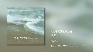 Los Claxons ft Kurt  Señal [upl. by Ayim414]