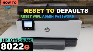 HP OfficeJet 8022e Reset To WiFi Admin Password [upl. by Yanaj]