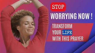 Stop Worrying amp Start Living A Prayer to your Inner Oasis [upl. by Smaoht]