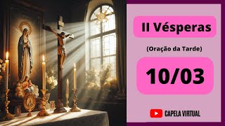 VÃ©speras Hoje 100324  II VÃ©speras IV Domingo da Quaresma Liturgia das Horas  Capela Virtual [upl. by Alaehcim473]